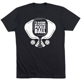 Pickleball Short Sleeve T-Shirt - I'd Rather Be Playing Pickleball [Adult Medium/Black] - SS