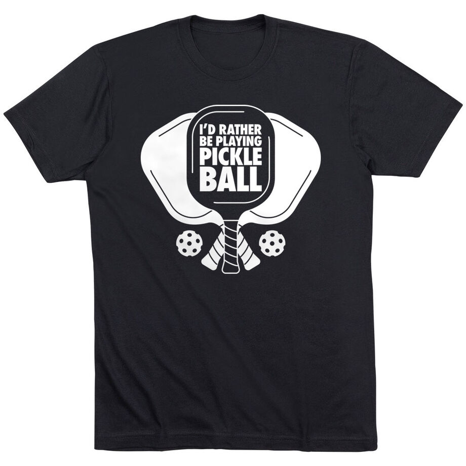 Pickleball Short Sleeve T-Shirt - I'd Rather Be Playing Pickleball [Adult Medium/Black] - SS