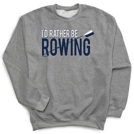 Rowing Crew Neck Sweatshirt - I'd Rather Be Rowing [Adult Large/Gray] - SS