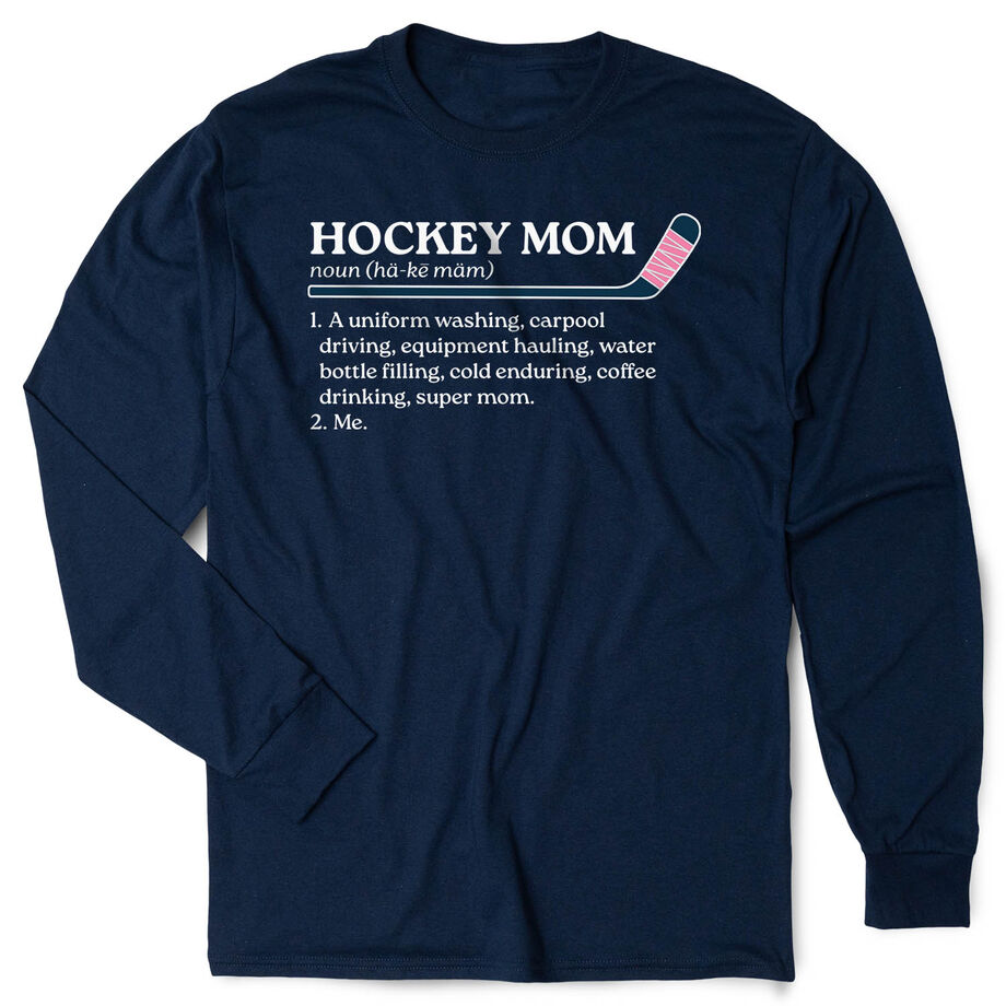 Hockey Tshirt Long Sleeve - Hockey Mom Definition