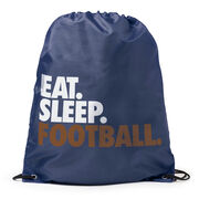 Football Drawstring Backpack Eat. Sleep. Football.