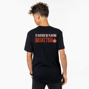 Basketball Short Sleeve T-Shirt - I'd Rather Be Playing Basketball (Back Design)