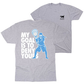 Girls Lacrosse Short Sleeve T-Shirt - My Goal Is To Deny Yours Goalie (Back Design)