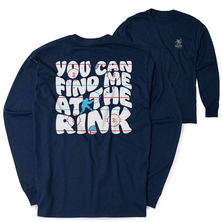 Hockey Tshirt Long Sleeve - You Can Find Me At The Rink (Back Design)