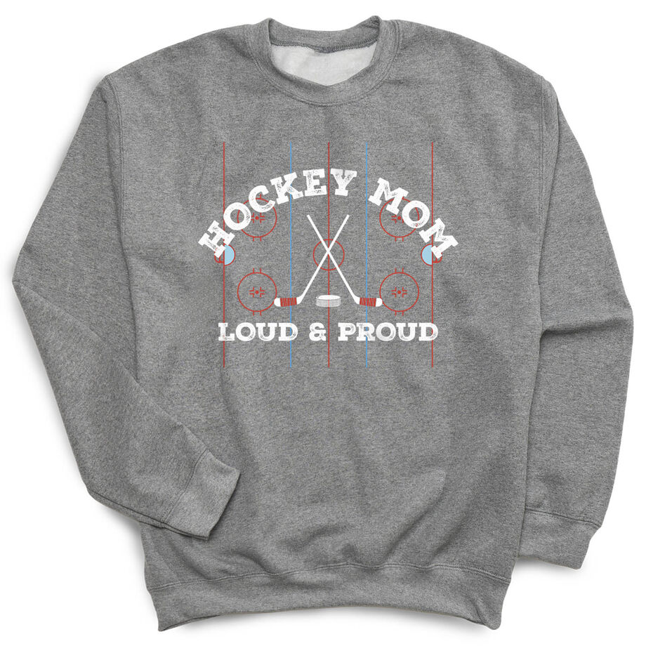 Hockey Crewneck Sweatshirt - Loud and Proud Hockey Mom