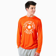 Soccer Long Sleeve Performance Tee - I'd Rather Be Playing Soccer (Round)