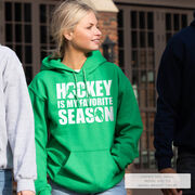 Hockey Hooded Sweatshirt - Hockey Is My Favorite Season