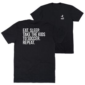 Soccer Short Sleeve T-Shirt - Eat Sleep Take The Kids To Soccer (Back Design)