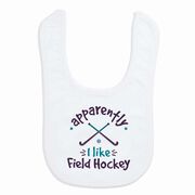 Field Hockey Baby Bib - Apparently, I Like Field Hockey