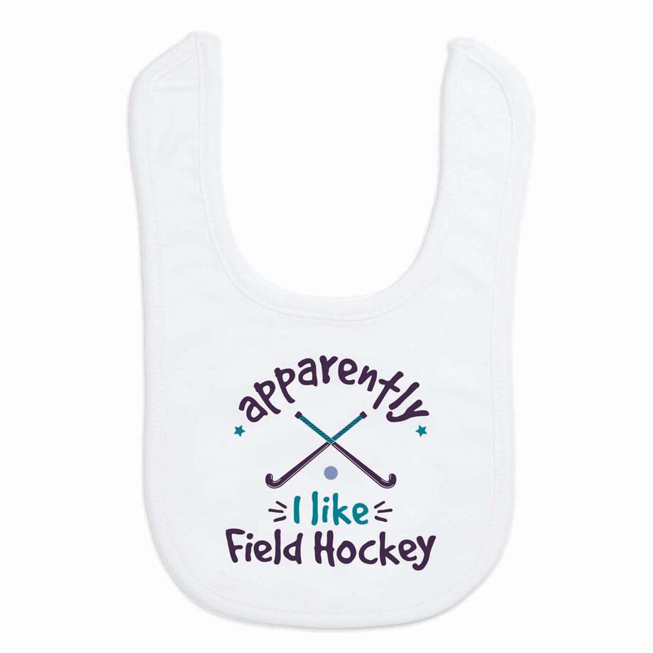 Field Hockey Baby Bib - Apparently, I Like Field Hockey