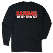 Baseball Tshirt Long Sleeve - Baseball All Day Everyday