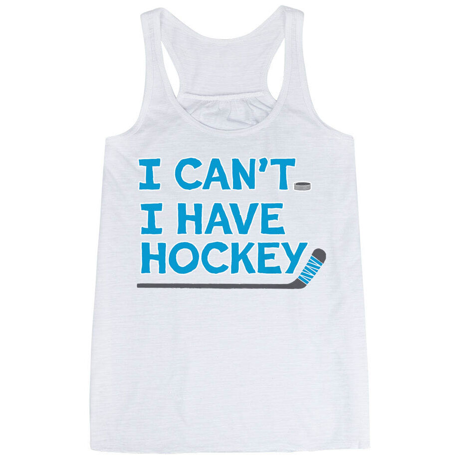 Hockey Flowy Racerback Tank Top - I Can't. I Have Hockey. 