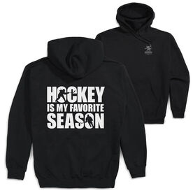 Hockey Hooded Sweatshirt - Hockey Is My Favorite Season (Back Design)