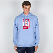 Hooded Sweatshirt - Don’t Feed The Goalie