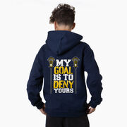 Guys Lacrosse Hooded Sweatshirt - My Goal Is To Deny Yours (Back Design)