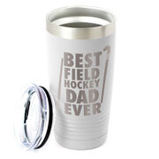 Field Hockey 20 oz. Double Insulated Tumbler - Best Dad Ever