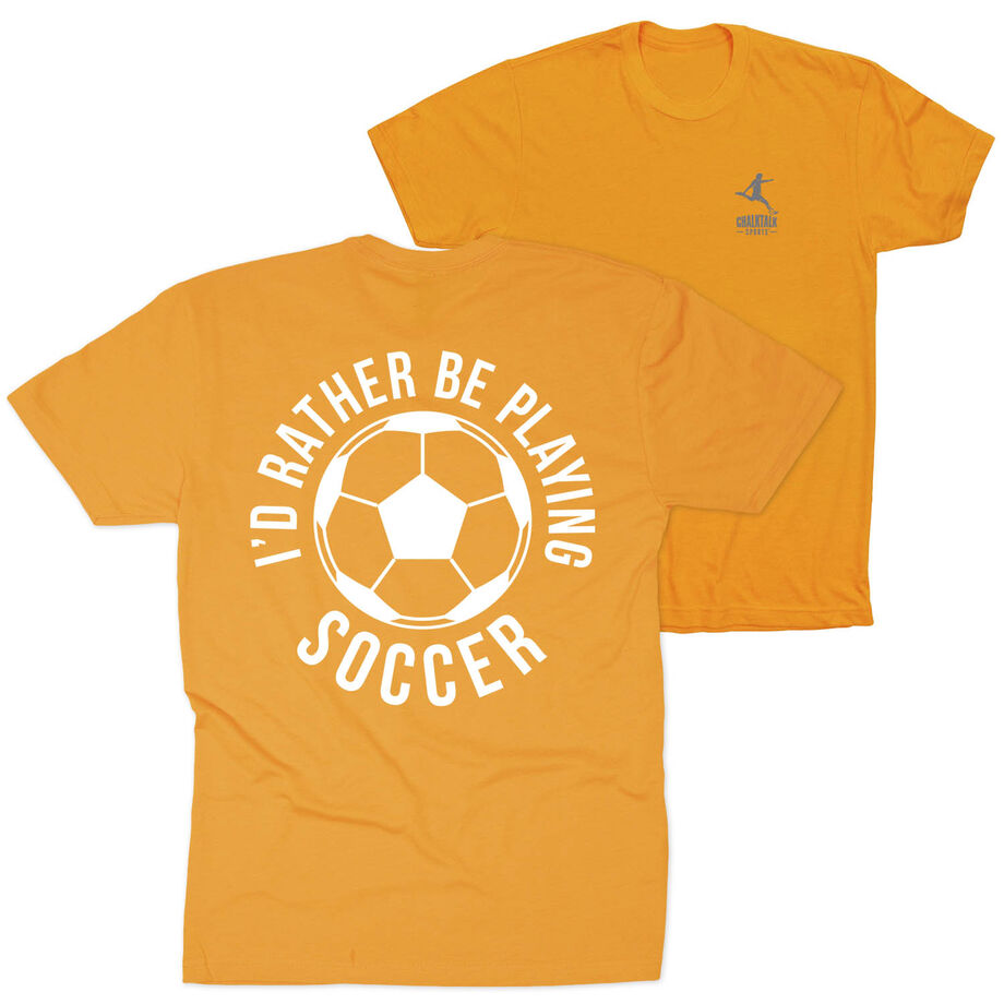 Soccer Short Sleeve T-Shirt - I'd Rather Be Playing Soccer Round (Back Design)