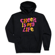 Cheerleading Hooded Sweatshirt - Cheer Is My Life