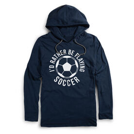 Men's Soccer Lightweight Hoodie - I'd Rather Be Playing Soccer
