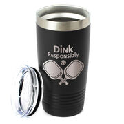 Pickleball 20 oz. Double Insulated Tumbler - Dink Responsibly