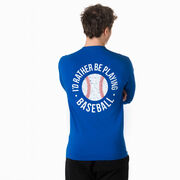 Baseball Tshirt Long Sleeve - I'd Rather Be Playing Baseball Distressed (Back Design)