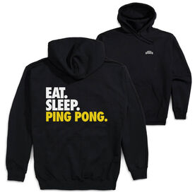 Ping Pong Hooded Sweatshirt - Eat. Sleep. Ping Pong. (Back Design)
