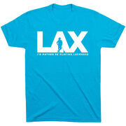 Guys Lacrosse Short Sleeve T-Shirt - I'd Rather Lax