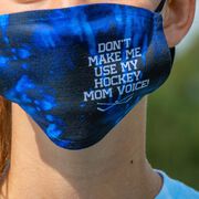 Hockey Face Mask - Don't Make Me Use My Hockey Mom Voice