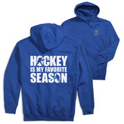 Hockey Hooded Sweatshirt - Hockey Is My Favorite Season (Back Design)