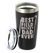 Field Hockey 20 oz. Double Insulated Tumbler - Best Dad Ever