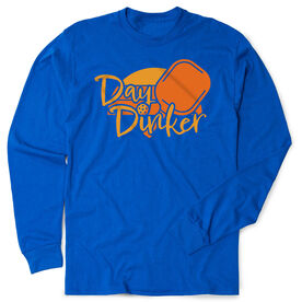 Pickleball Tshirt Long Sleeve - Day Dinker