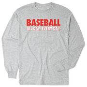 Baseball Tshirt Long Sleeve - Baseball All Day Everyday