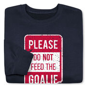 Crewneck Sweatshirt - Don’t Feed The Goalie
