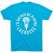 Guys Lacrosse Short Sleeve T-Shirt - I'd Rather Be Playing Lacrosse