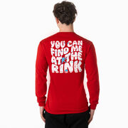 Hockey Tshirt Long Sleeve - You Can Find Me At The Rink (Back Design)