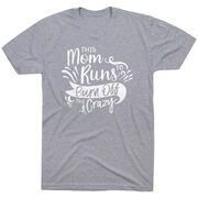 Running Short Sleeve T-Shirt - This Mom Runs to Burn Off the Crazy