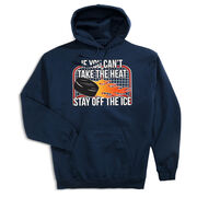 Hockey Hooded Sweatshirt - If You Can't Take the Heat