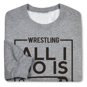 Wrestling Crewneck Sweatshirt - All I Do Is Pin
