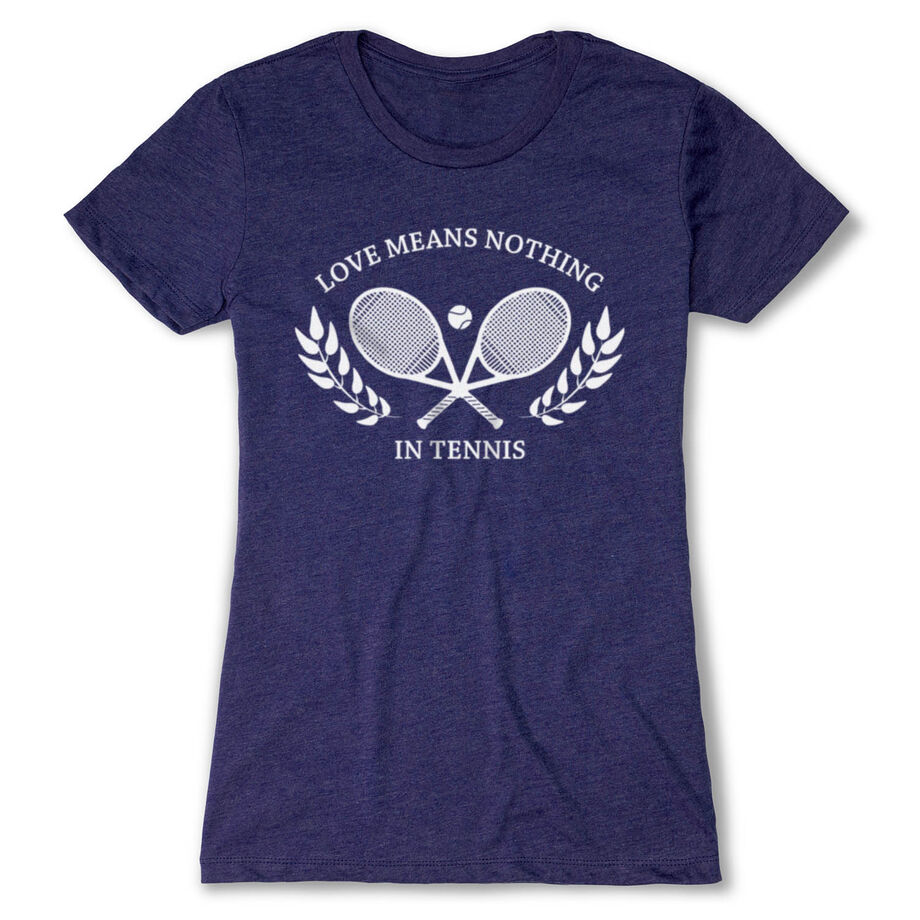 Tennis Women's Everyday Tee - Love Means Nothing In Tennis