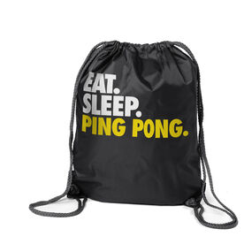 Ping Pong Sport Pack Cinch Sack Eat. Sleep. Ping Pong.