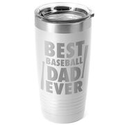 Baseball 20 oz. Double Insulated Tumbler - Best Dad Ever