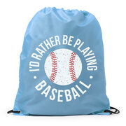 Baseball Drawstring Backpack - I'd Rather Be Playing Baseball Distressed