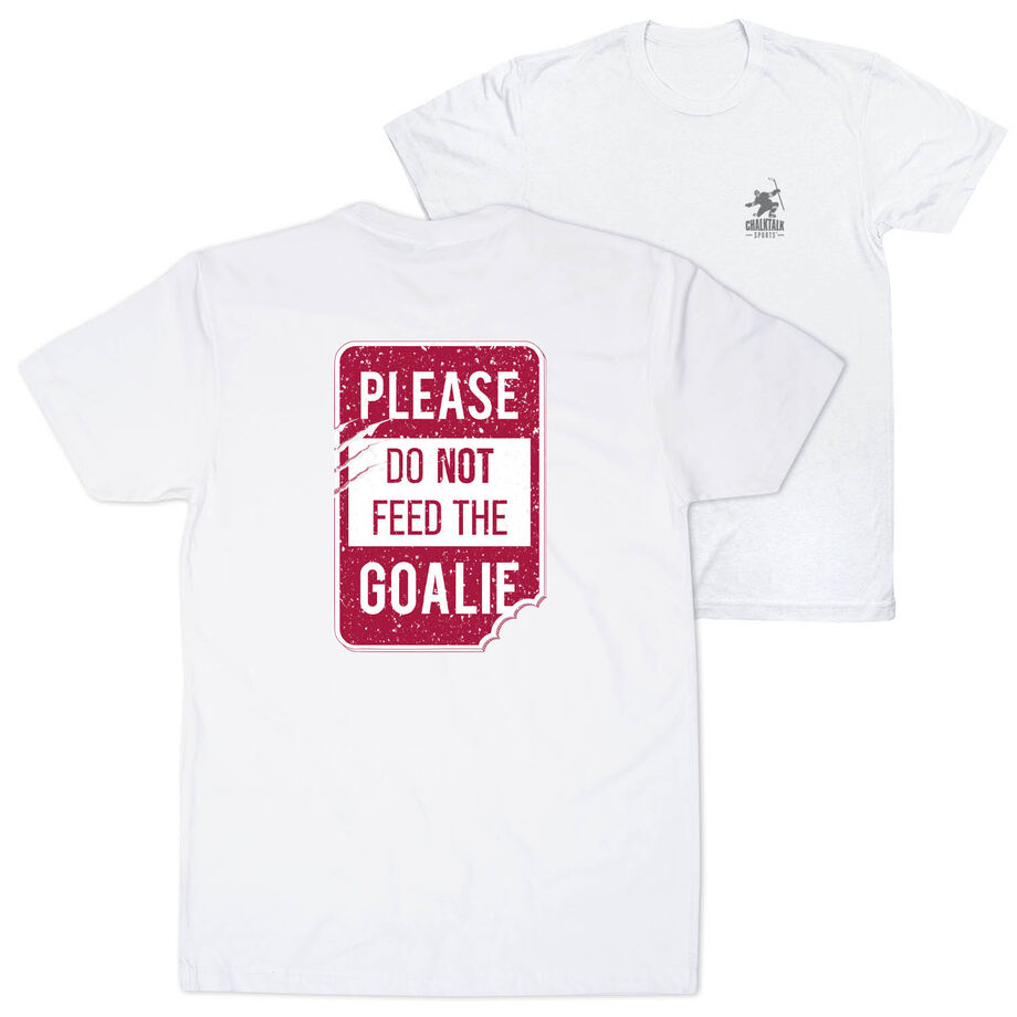 Hockey Short Sleeve T-Shirt - Don't Feed The Goalie (Back Design)