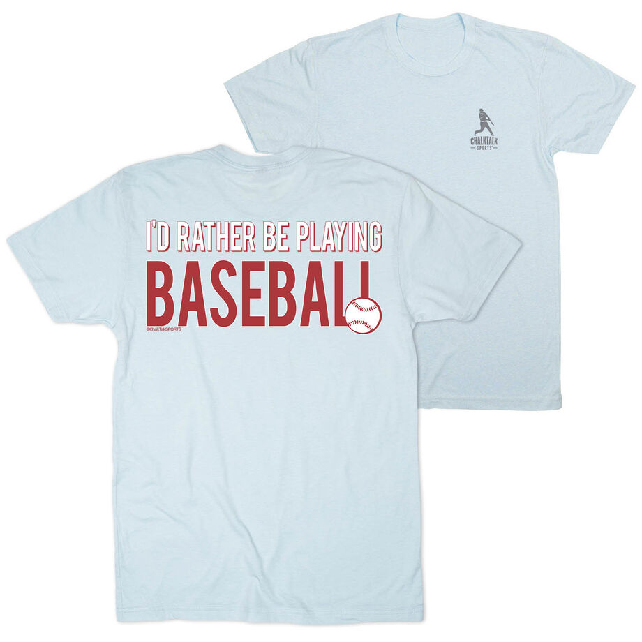 Baseball Short Sleeve T-Shirt - I'd Rather Be Playing Baseball (Back Design)