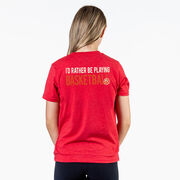 Basketball Short Sleeve T-Shirt - I'd Rather Be Playing Basketball (Back Design)