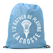 I'd Rather Be Playing Lacrosse Drawstring Backpack