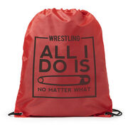 Wrestling Drawstring Backpack All I Do Is Pin