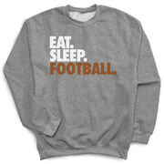 Football Crewneck Sweatshirt - Eat Sleep Football (Bold Text)