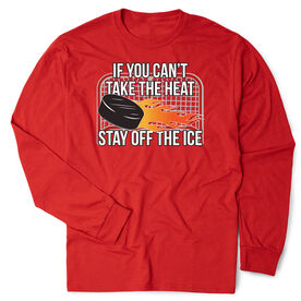 Hockey Tshirt Long Sleeve - If You Can't Take the Heat