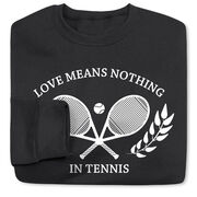 Tennis Crewneck Sweatshirt - Love Means Nothing In Tennis